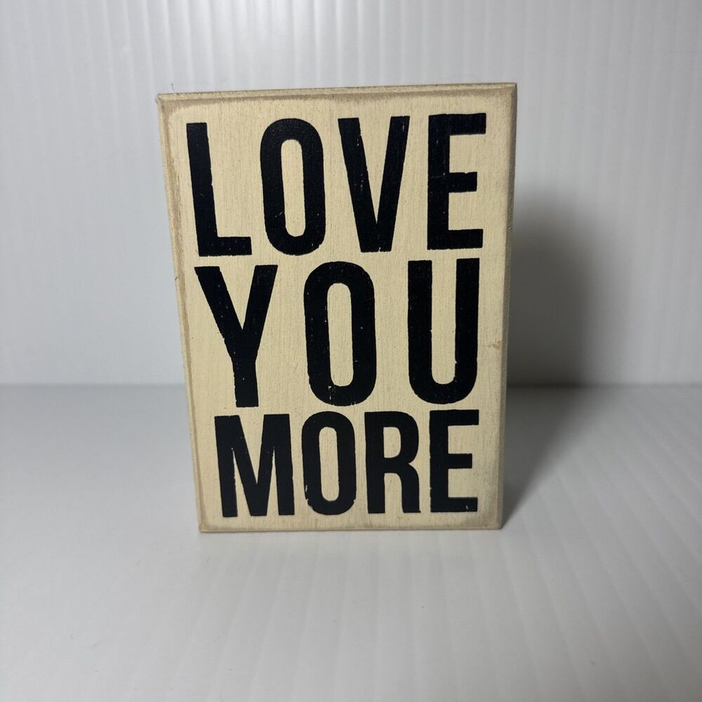 Love You More Block Sign